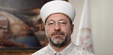 Diyanet İşleri Başkanı Erbaş'tan 